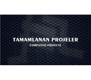 TAMAMLANAN PROJELERİMİZ